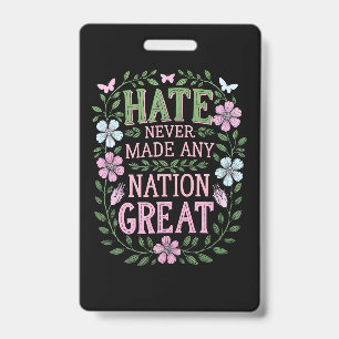 Badge La haine n'a jamais rendu une nation formidable Fl