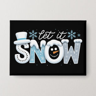 Badge Laissez Neiger Bonhomme de Neige Flocons de Neige 