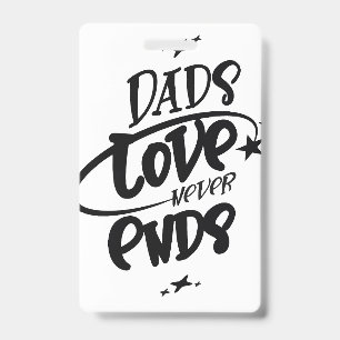 Badge L'amour d'un papa ne finit jamais