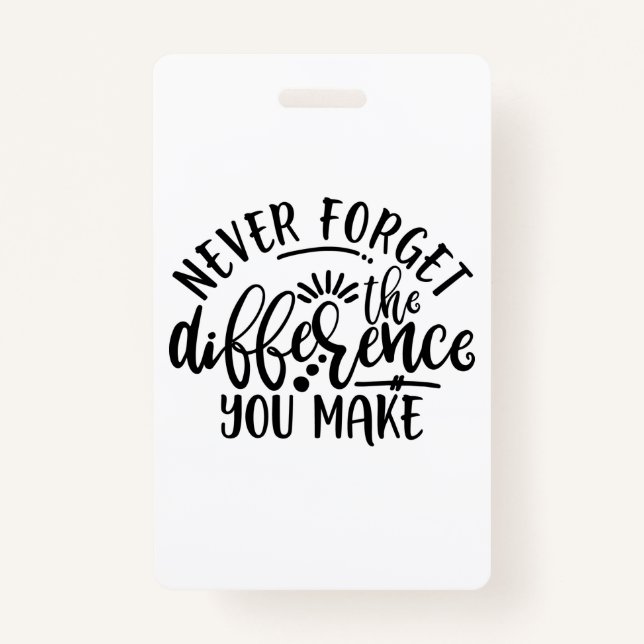 Badge Le Design Enseignant N'Oublie Jamais La Différence (Devant)