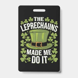 Badge Les Lutins M'ont Fait Faire Ça La Saint-Patrick