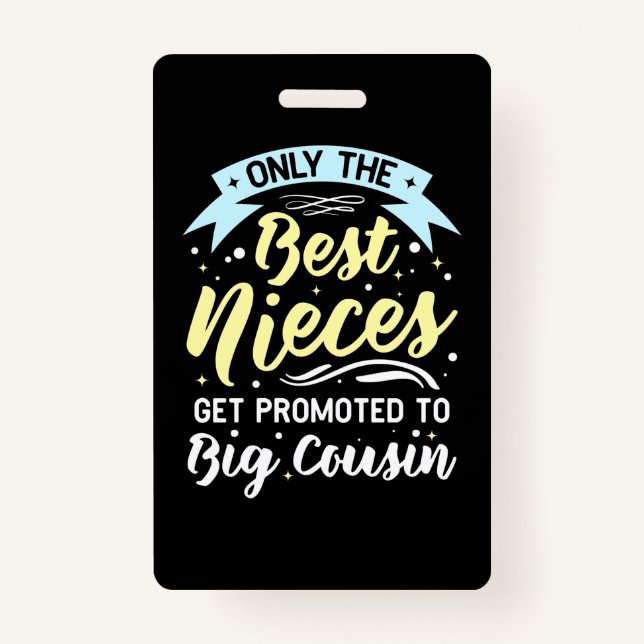 Badge Les Meilleures Nièces Sont Promues À Big Cousin (Devant)