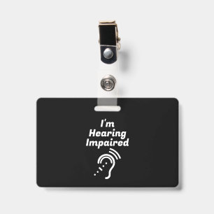 Badge Malentendant, Veuillez Être Patient
