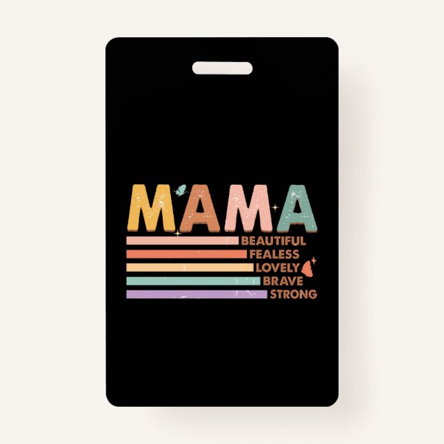 Badge Mama Beau sans peur Lovely Brave Strong (Devant)