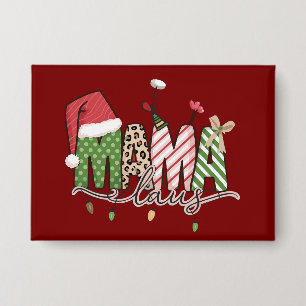 Badge Mama Claus Noël Drôle Xmas Maman