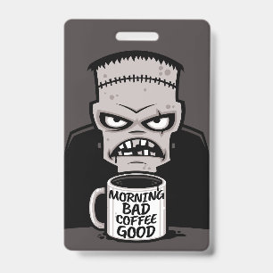 Badge Matin Mauvaise Café Bon Monstre Réanimé