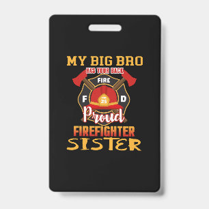 Badge Mon Gros Bro A Votre Fier Fier Soeur Pompier