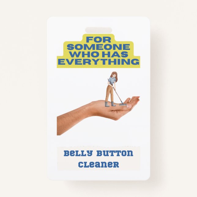 Badge Nettoyeur de bouton ventre, cadeau de plaisanterie (Devant)