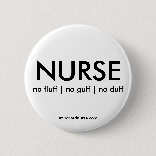 BADGE: no fluff | no guff | no duff 2 Inch Round Button (Front)