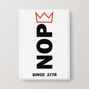 Badge NOPE. Pas de rois.