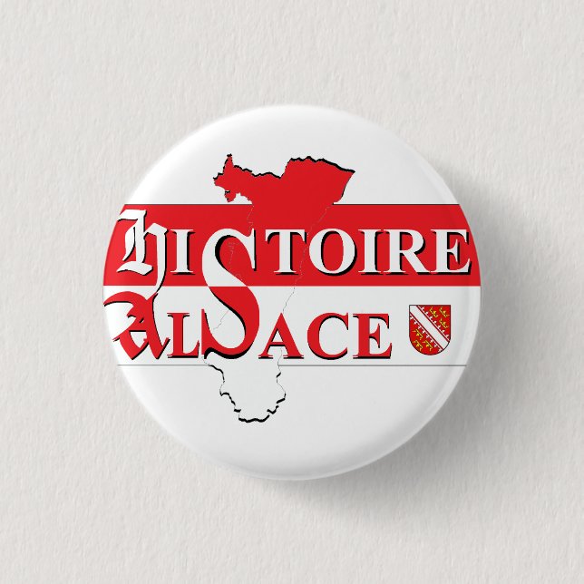 Badge officiel Histoire Alsace / Elsàss Gchischt 1 Inch Round Button (Front)