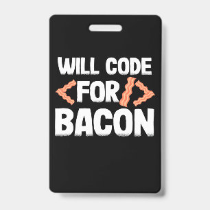 Badge Programmeur codera pour du bacon