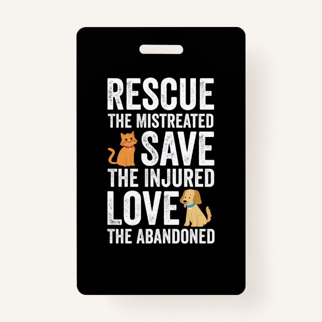 Badge Rescue The Mistreated Save The Injured Love The Ab (Devant)