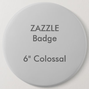 Badge Rond Colossal de 6 po sur mesure ZAZZLE