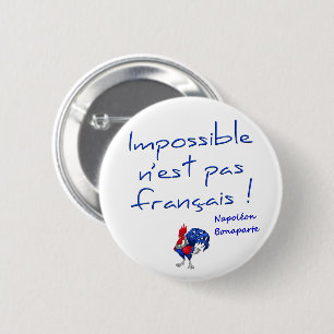 Badge rond, impossible n'est pas français 2 inch round button