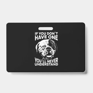 Badge Si vous n'en avez pas un Cadeau drôle de bouledogu