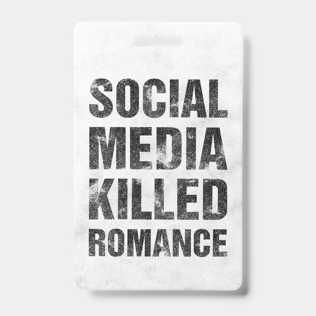 Badge Social Media Killed Romance (Avant)