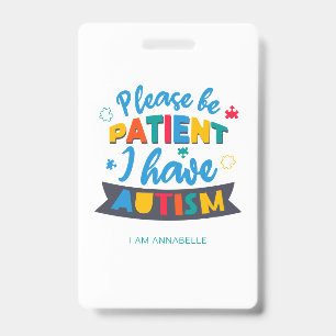 Badge Soyez Patient J'ai de l'Autisme Nom et Coordonnées