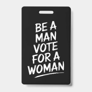Badge Soyez Un Homme Vote Pour Une FemmeHarris 2024 Kama