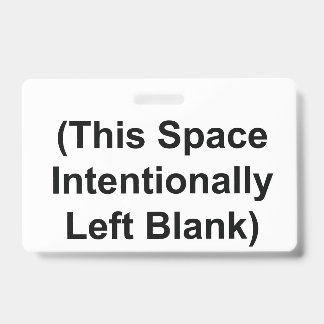 BADGE (This Space Intentionally Left Blank)