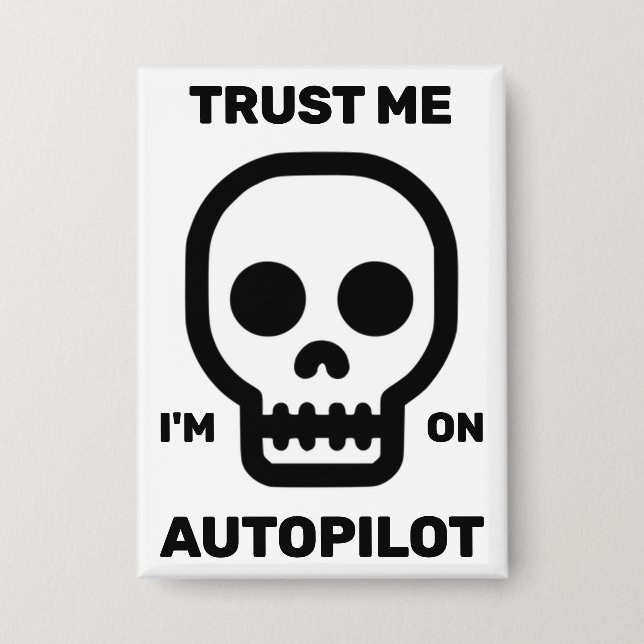 Badge Trust Me - I'm On Autopilot Button (Recto)