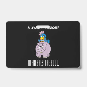 Badge Une Douce Amitié Rafraîchit L'Âme Hippopotame Viol