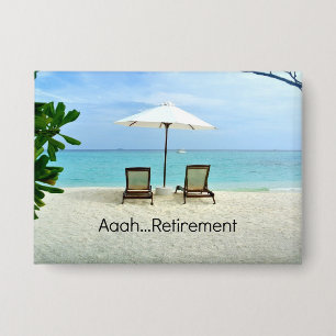 Badge Une retraite...farniente à la plage,