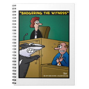 "Badgering The Witness" Notebook
