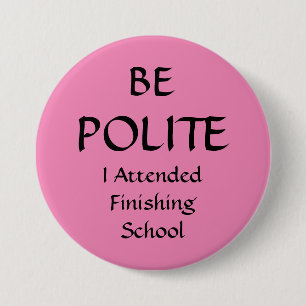 Badges Avec Agrafe SOYEZ POLI - j'ai assisté à l'insigne de Pin