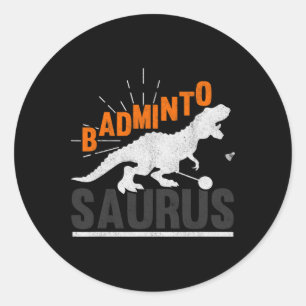 Badminto Saurus Rex Birdie Shuttle Dinosaur Badmin Classic Round Sticker