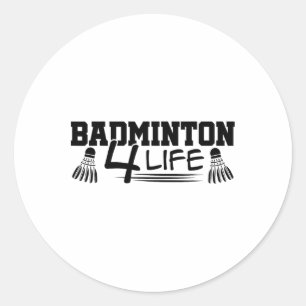 Badminton 4 Life Graphic Badminton Player Shuttle  Classic Round Sticker