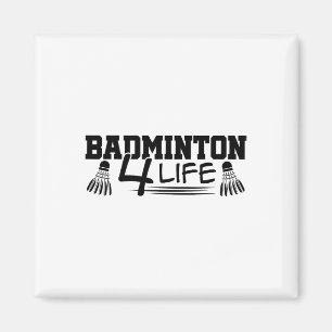 Badminton 4 Life Graphic Badminton Player Shuttle  Magnet