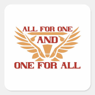Badminton - All for one and one for all Square Sticker