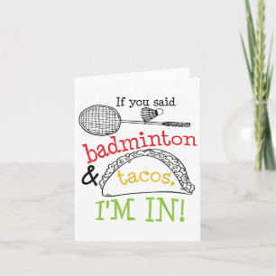 Badminton & Tacos Im In Sports Player Funny Gi Card