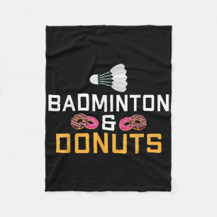 Badminton And Doughnuts Lover Badminton  Fleece Blanket