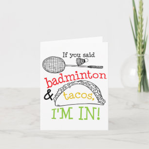 Badminton And Tacos Im In Sports Player Funny Gift Card