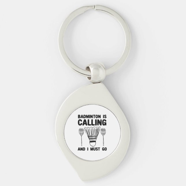 Badminton - Badminton Is Calling  Keychain (Front)