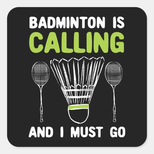 Badminton - Badminton Is Calling Square Sticker (Front)
