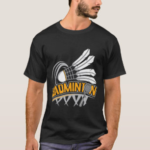 Badminton - Badminton Player Shuttle Birdie T-Shirt