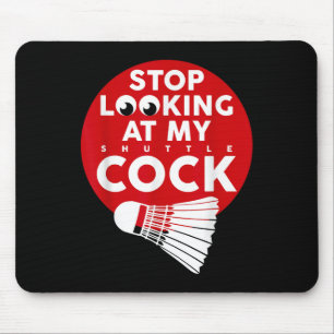 Badminton Battledore Funny Shuttle T Shirt  Mouse Pad