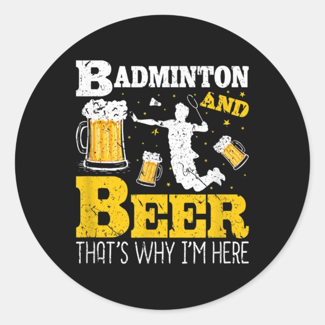 Badminton Beer Drinking Badminton Team  Classic Round Sticker (Front)