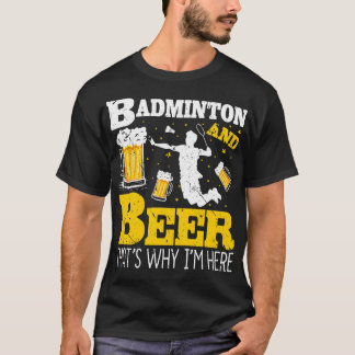 Badminton Beer Drinking Badminton Team T-Shirt