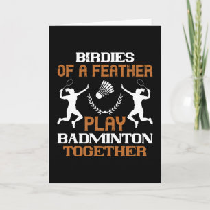 Badminton - Birdies of a feather Card