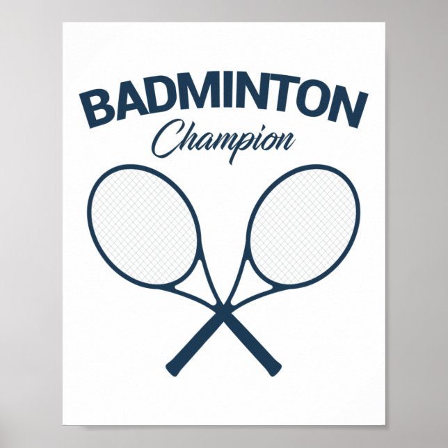 Badminton Champion I Racket I Shuttle I Badminton  Poster (Front)