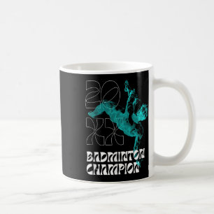 Badminton Champion Racket Shuttle Tournament Winne Coffee Mug
