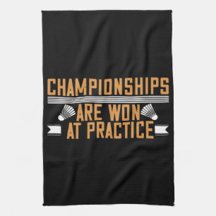 Badminton -Championships won at practice Kitchen Towel