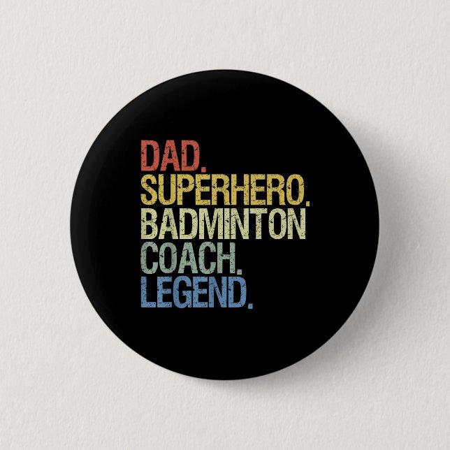 Badminton Coach Dad  2 Inch Round Button (Front)