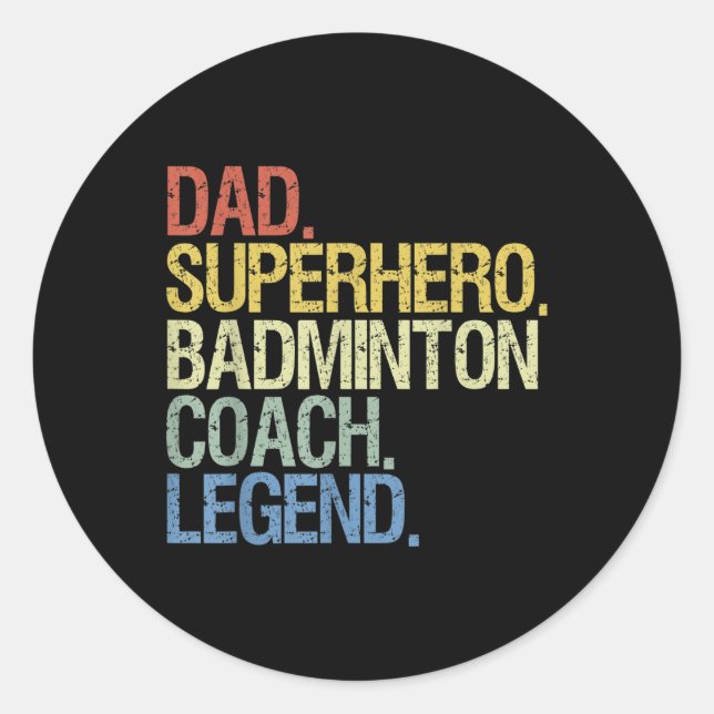 Badminton Coach Dad  Classic Round Sticker (Front)