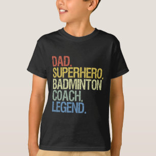Badminton Coach Dad  T-Shirt