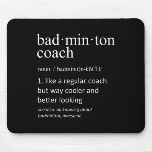 Badminton Coach Definition Sports Funny Trainer Mouse Pad